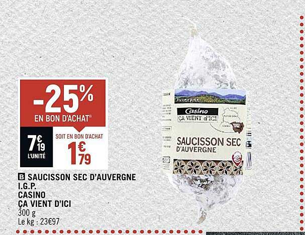 saucisson sec d'auvergne i.g.p casino ça vient d'ici