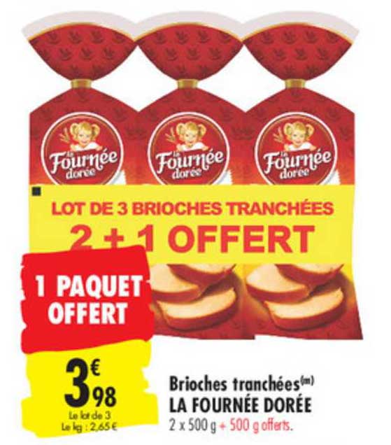 brioches tranchées la fournée dorée 1 paquet offert