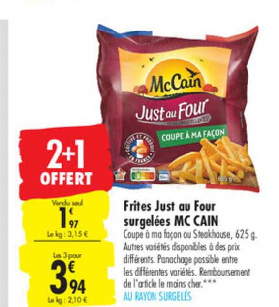 frites just au four surgelées mc cain 2+1 offert