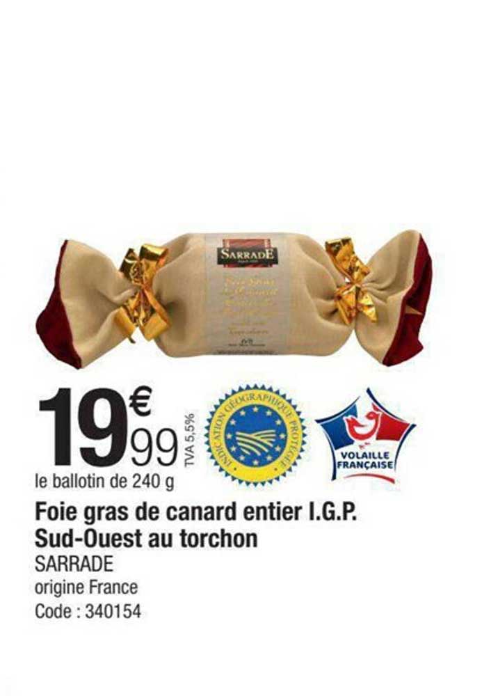 foie gras de canard entier i.g.p. sud-ouest au torchon sarrade