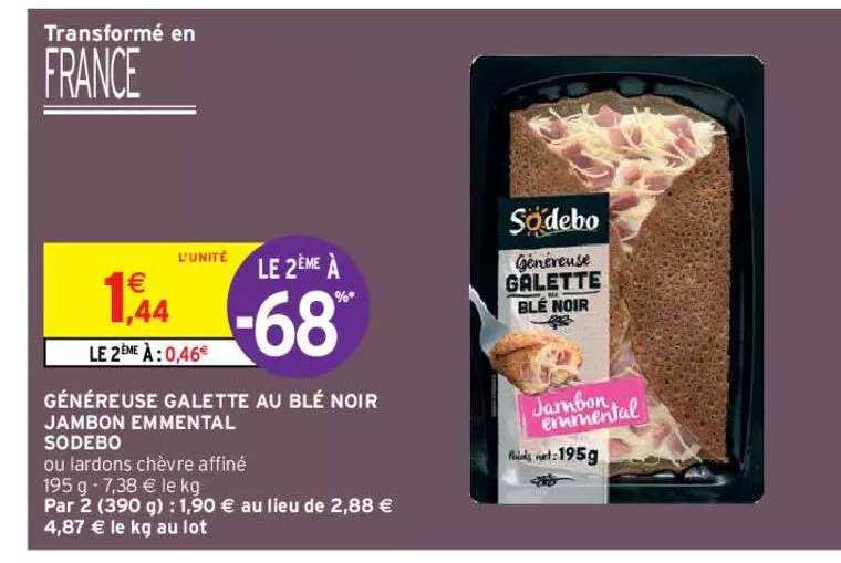 généreuse galette au blé noir jambon emmental sodebo le 2ème à -60%