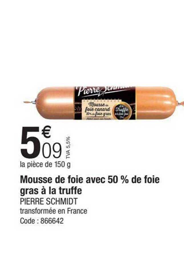 mousse de foie avec 50% de foie gras à la truffe pierre schmidt