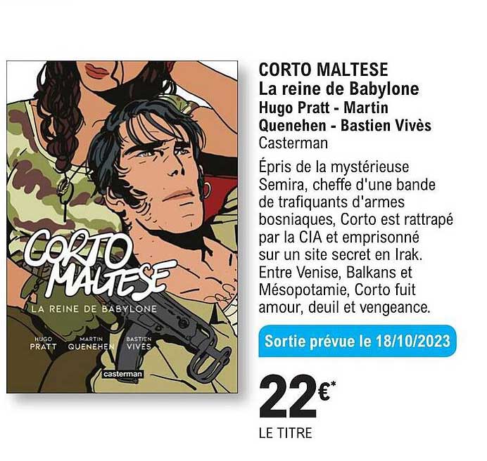 corto maltese la reine de babylone hugo pratt - martin quenehen - bastien vivès casterman