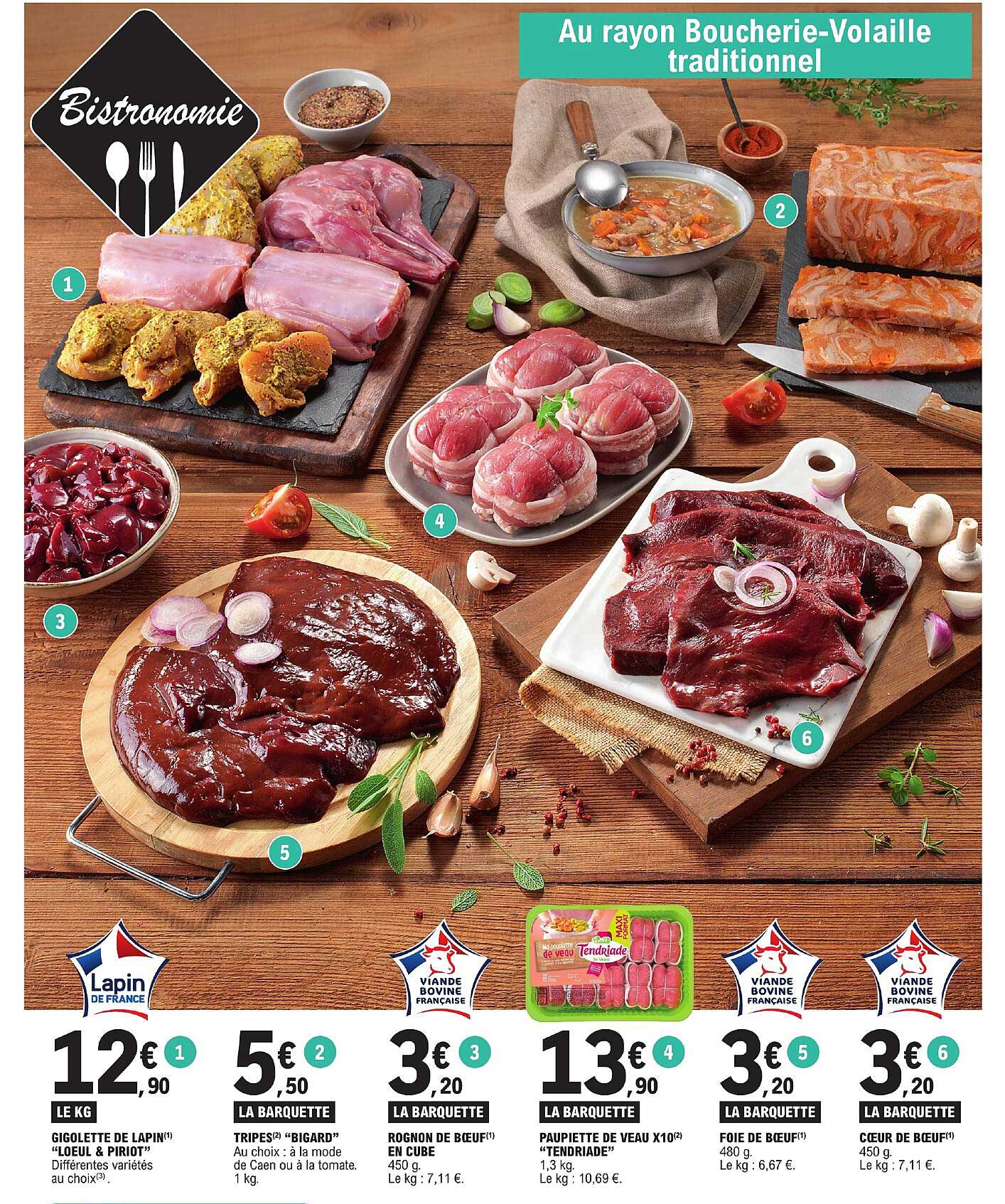 gigolette de lapin "loeul & piriot", tripes "bigard", rognon de bœuf en cube, paupiette de veau x 10 "tendriade", foie de bœuf, cœur de bœuf