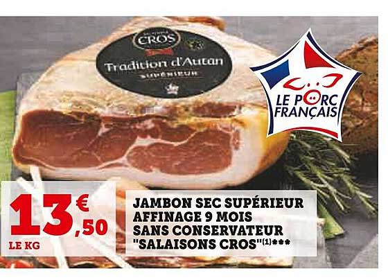 jambon sec supérieur affinage 9 mois sans conservateur "salaisons cros"