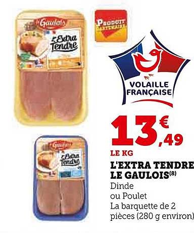 L'extra Tendre Le Gaulois Dinde Ou Poulet
