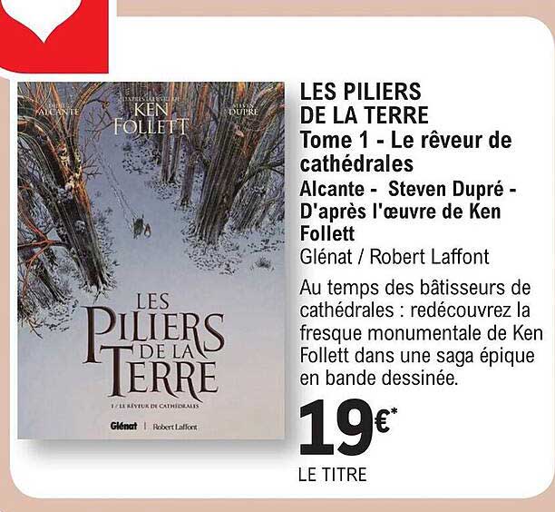 les pilers de la terre tome 1 - le rêveur de cathédrales alcante - steven dupré - d'après l'oeuvre de ken follett glénat robert laffont