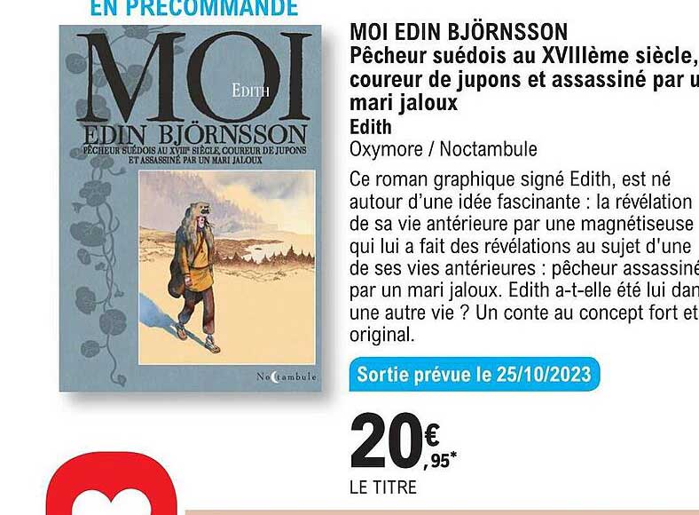 moi edin björnsson pêcheur suédois aux xviiième siècle coureur de jupons et assassinée par un mari jaloux edith oxymore noctambule
