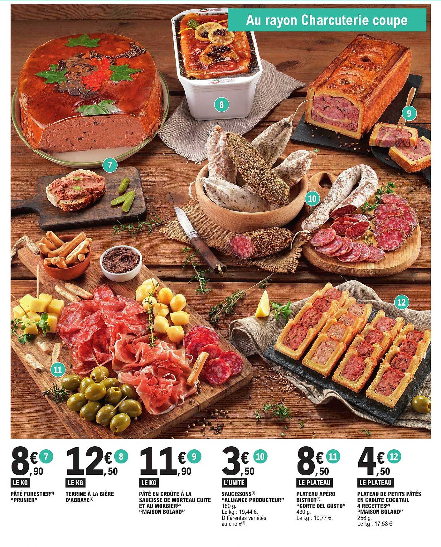 pâté forestier "prunier", terrine à la bière d'abbaye, pâté en croûte à la saucisse de morteau cuite et au morbier "maison bolard", saucissons "alliance producteur", plateau apéro bistrot