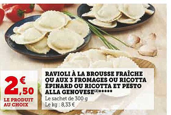 ravioli à la brousse fraîche, aux 3 fromages ou ricotta épinard ou ricotta et pesto alla genovese