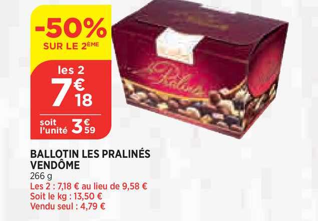 ballotin les pralinés vendôme -50% sur le 2ème