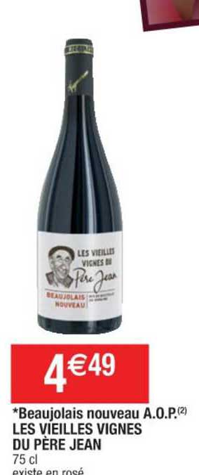 beaujolais nouveau a.o.p. les vieilles vignes du père jean