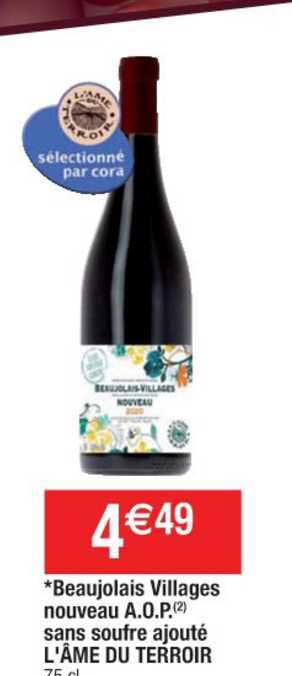 beaujolais villages nouveau a.o.p. sans soufre ajouté l'âme du terroir