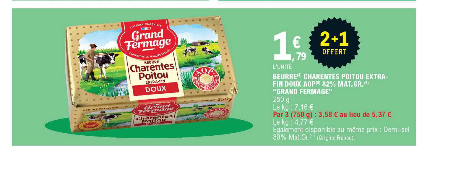beurre charentes poitou extra fin doux aop 82% mat.gr. grand fermage 2+1 offert