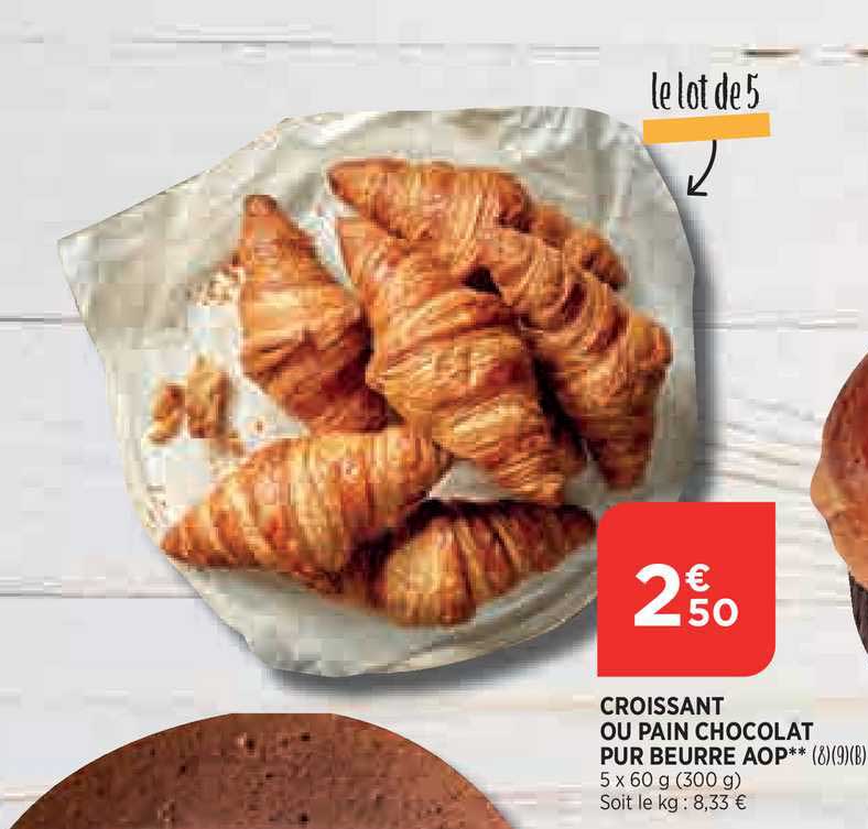 Croissant Ou Pain Chocolat Pur Beurre Aop