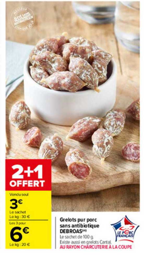 grelots pur porc sans antibiotique debroas