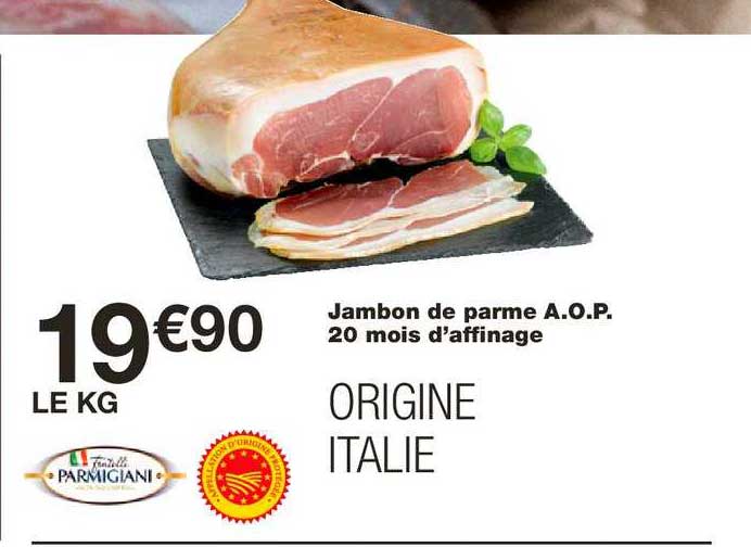 jambon de parme a.o.p. 20 mois d'affinage