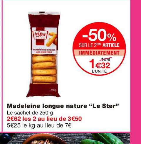 Madeleine Longue Nature "le Ster"