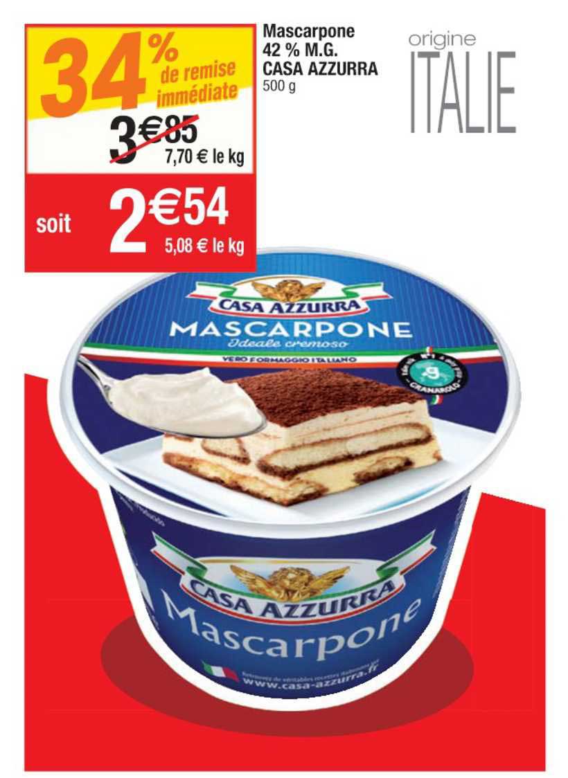 mascarpone 42% m.g. casa azzurra 34% de remise immédiate