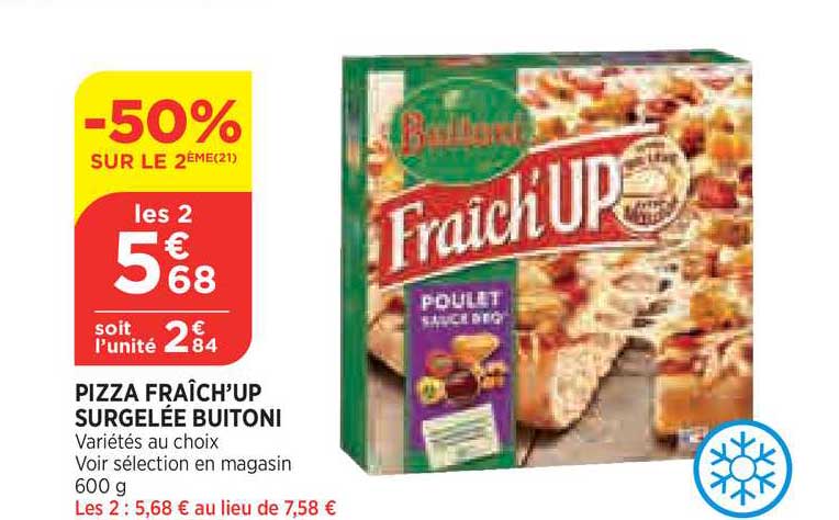 pizza fraîch'up surgelée -50% sur le 2ème