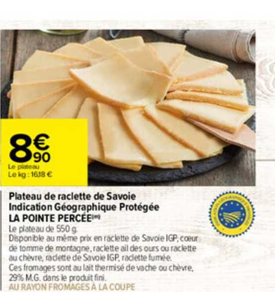 plateau de raclette de savoie indication géographique protégée la pointe percée