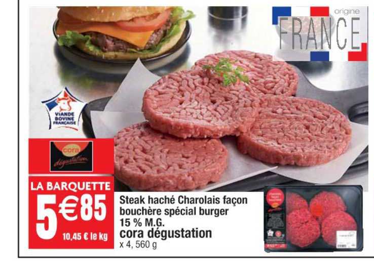steak haché charolais façon bouchère spécial burger 15% m.g. cora dégustation