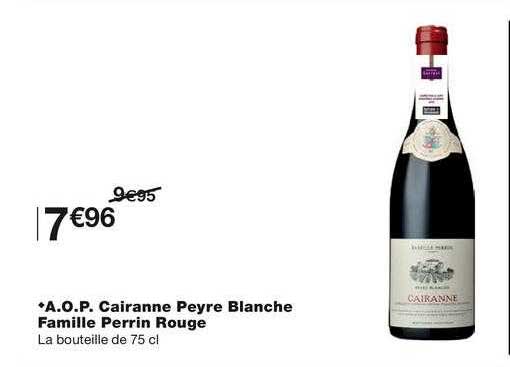 a.o.p. cairanne peyre blanche famille perrin rouge