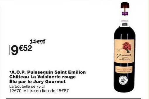 a.o.p. puisseguin saint émilion château la vaisinerie rouge élu par le jury gourmet