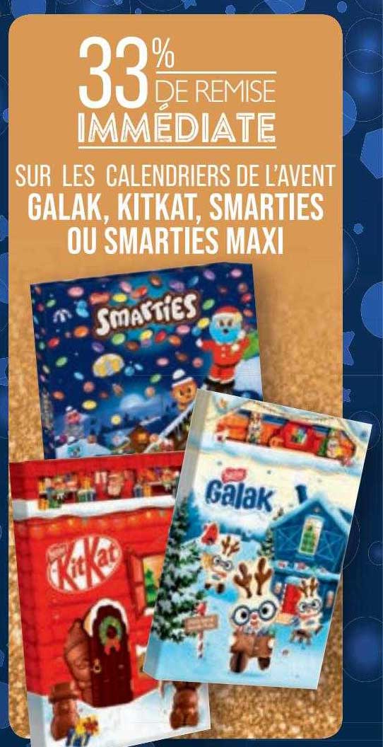 calendriers de l'avent galak, kitkat, smarties ou smarties maxi