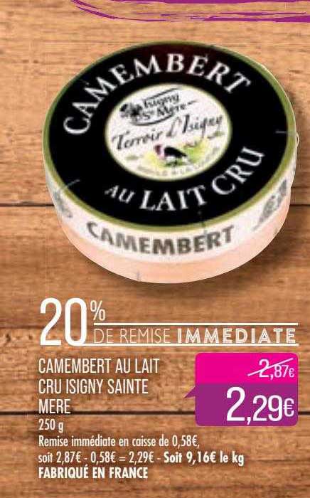 camembert au lait cru isigny sainte mère