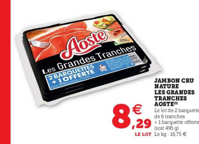 jambon cru nature les grandes tranches aoste