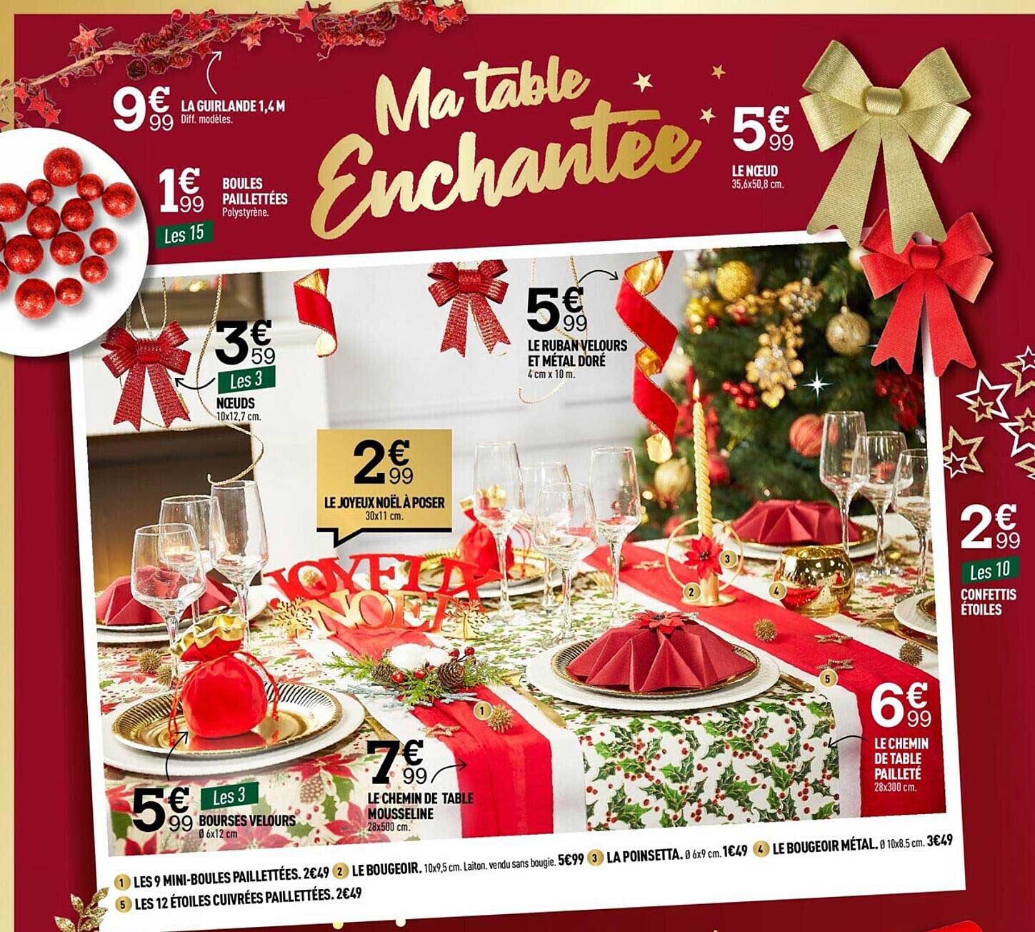 la guirlande, boules pailletées, le nœud, le joyeux noël à poser, bourses velours, le chemin de table mousseline, le chemin de table pailleté, confettis étoiles ,