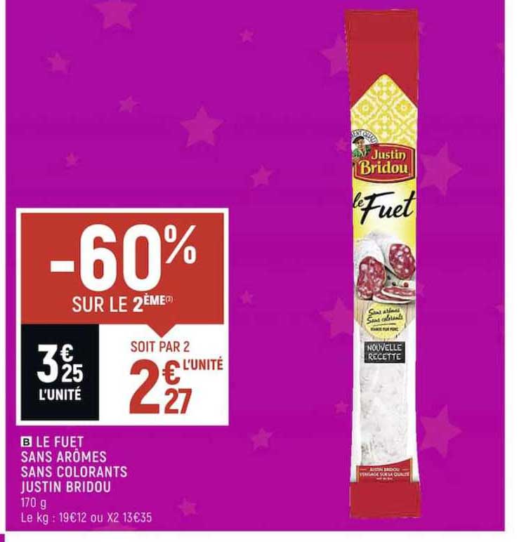 le fuet sans arômes sans colorants justin bridou