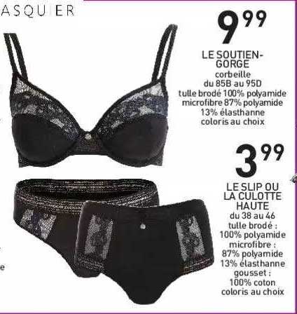 le soutien-gorge, le slip ou la culotte haute