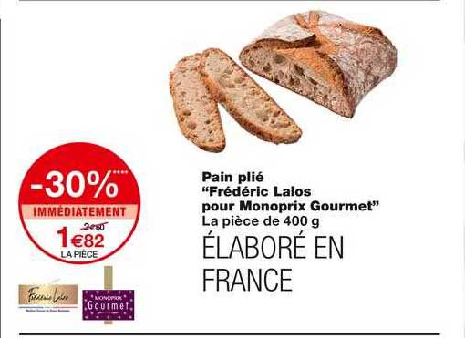 pain plié "frédéric lalos pour monoprix gourmet"
