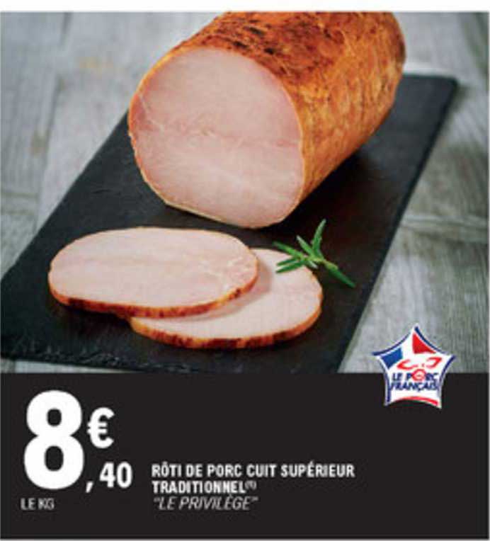 rôti de porc cuit supérieur traditionnel "le privilège"