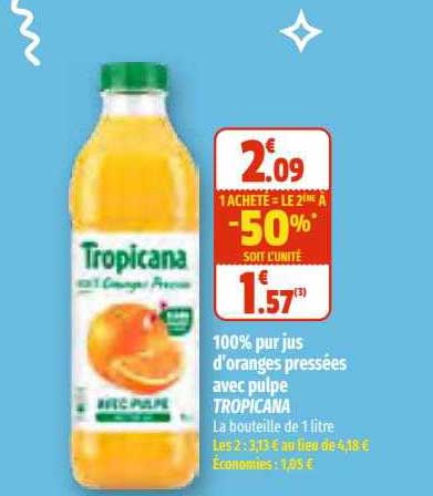 100% pur jus d'oranges pressées avec pulpe tropicana