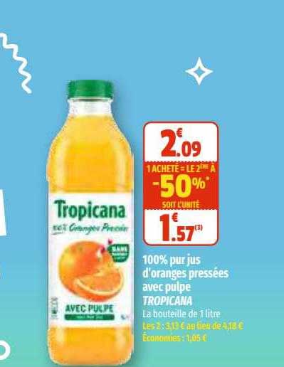 100% pur jus d'oranges pressées avec pulpe tropicana