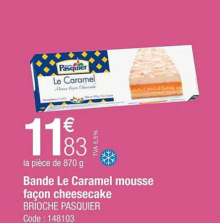 bande le caramel mousse façon cheesecake brioche pasquier