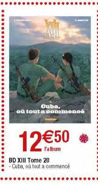 bd XIII tome 28 - cuba, où tout a commencé