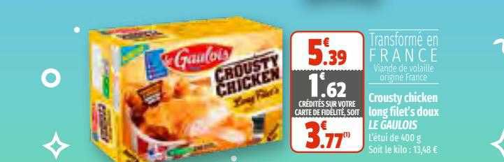 crousty chicken long filet's doux le gaulois