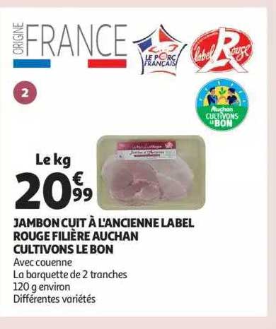jambon cuit à l'ancienne label rouge filière auchan cultivons le bon
