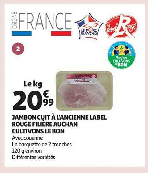 jambon cuit à l'ancienne label rouge filière auchan cultivons le bon