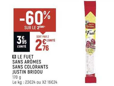 le fuet sans arômes sans colorants justin bridou