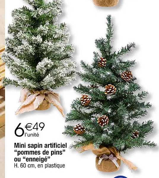 mini sapin artificiel "pommes de pins" ou "enneigé"