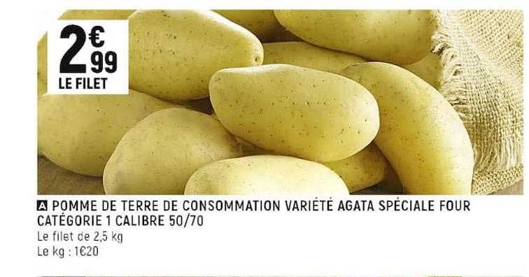 pomme de terre de consommation variété agata spéciale four catégorie 1 calibre 50-70