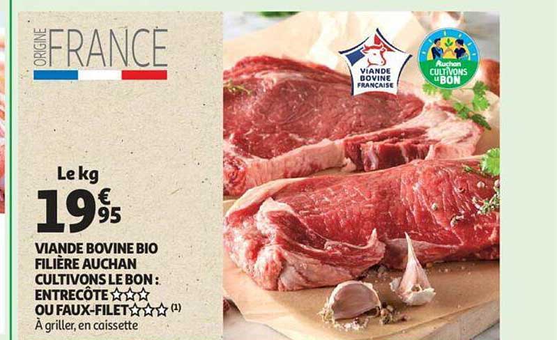 viande bovine bio filière auchan cultivons le bon : entrecôte*** ou faux-filet***