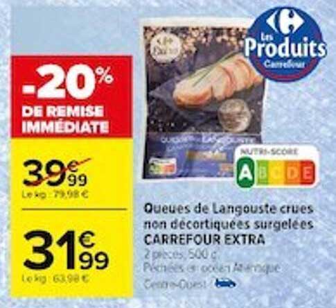 queues de langouste crues non décortiquées surgelées carrefour extra