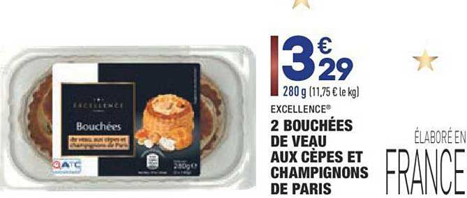 2 Bouchées De Veau Aux Cèpes Et Champignons De Paris Excellence