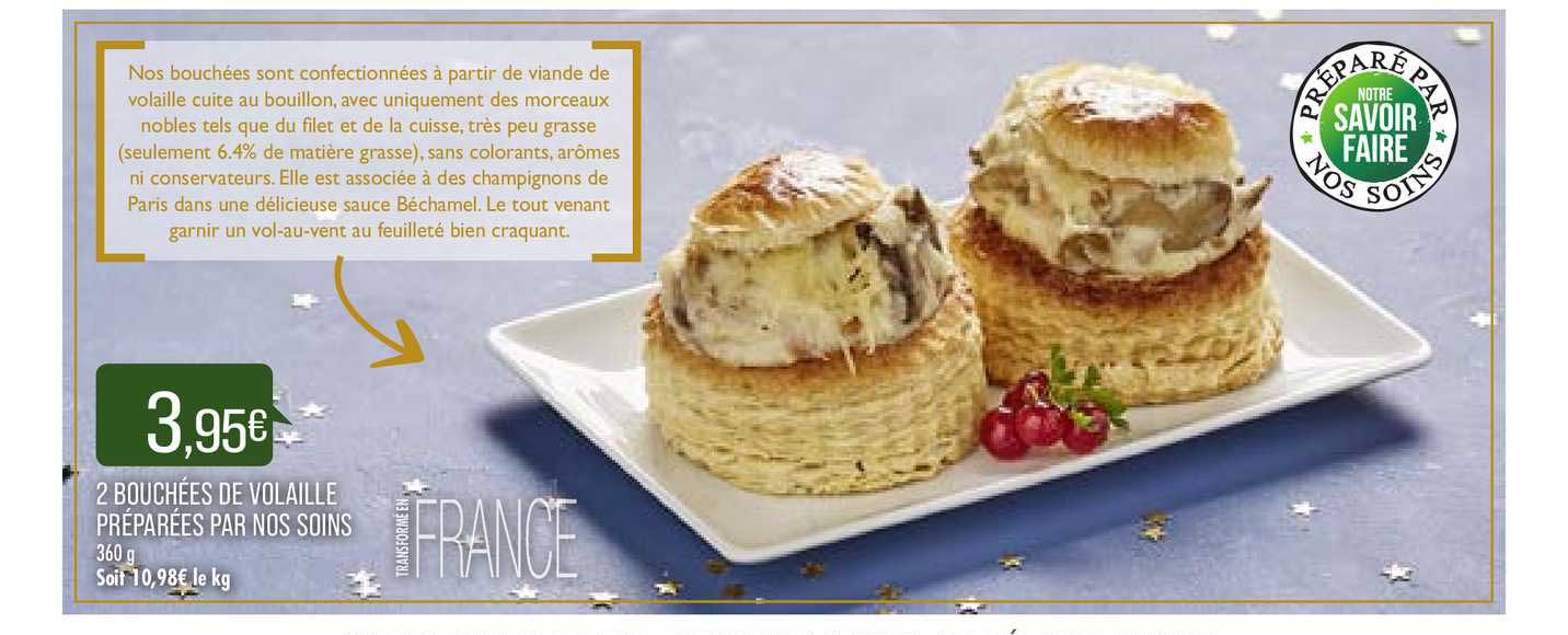 2 bouchées de volaille préparées par nos soins